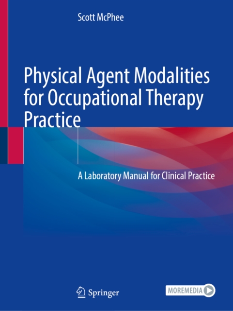 Physical Agent Modalities for Occupational Therapy Practice