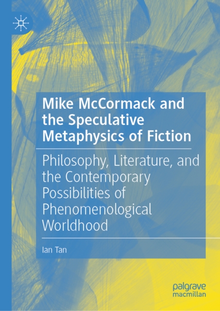 Mike McCormack and the Speculative Metaphysics of Fiction