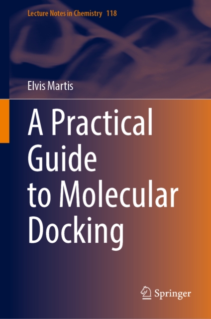 A Practical Guide to Molecular Docking