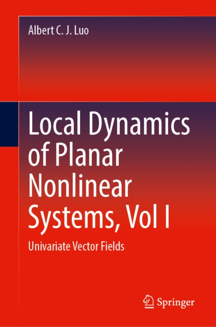 Local Dynamics of Planar Nonlinear Systems, Vol I