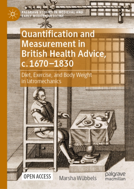 Quantification and Measurement in British Health Advice, c. 1670–1830