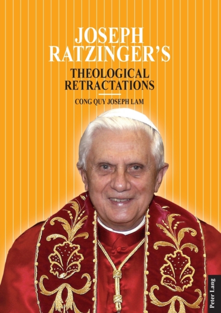 Joseph Ratzinger’s Theological Retractations