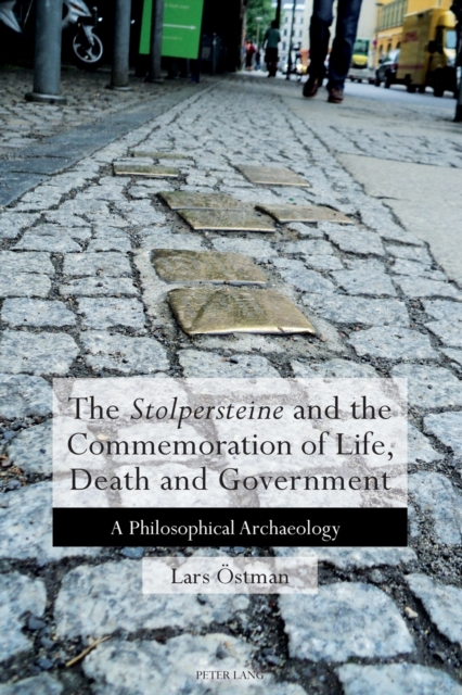 'Stolpersteine' and the Commemoration of Life, Death and Government