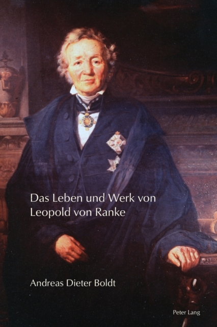 Das Leben Und Werk Von Leopold Von Ranke