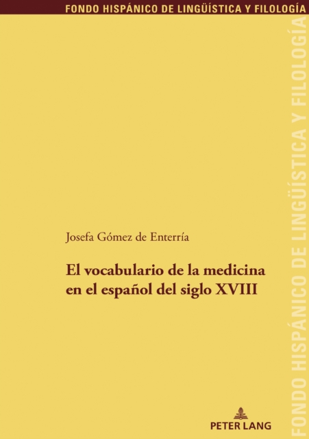 El vocabulario de la medicina en el espanol del siglo XVIII