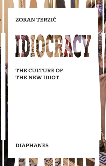 Idiocracy - The Culture of the New Idiot