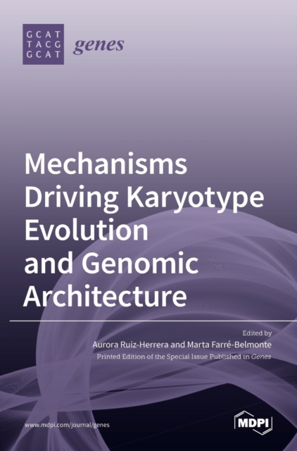 Mechanisms Driving Karyotype Evolution and Genomic Architecture