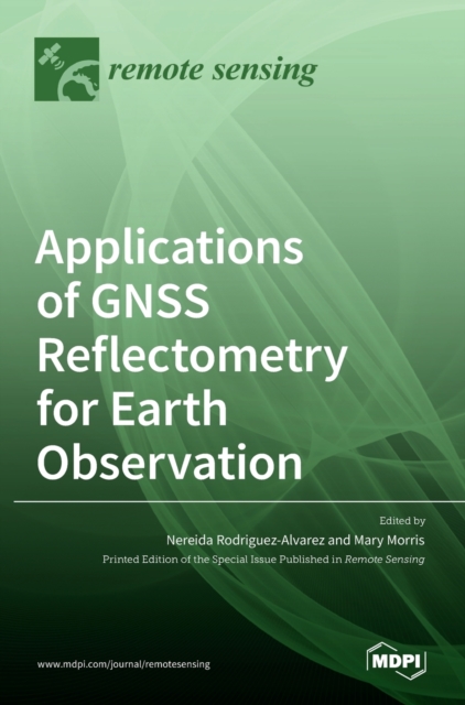 Applications of GNSS Reflectometry for Earth Observation