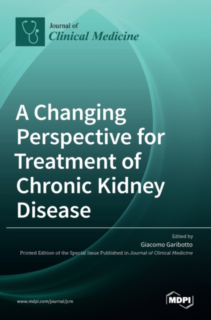 Changing Perspective for Treatment of Chronic Kidney Disease