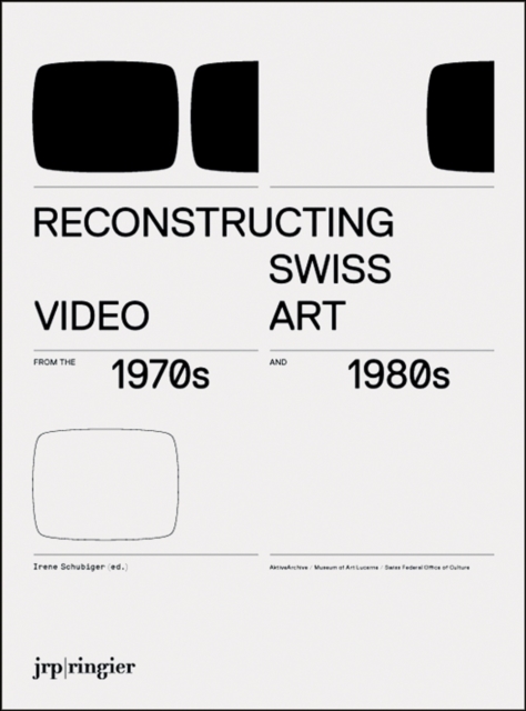 Reconstructing Swiss Video Art from the 1970s & 1980s