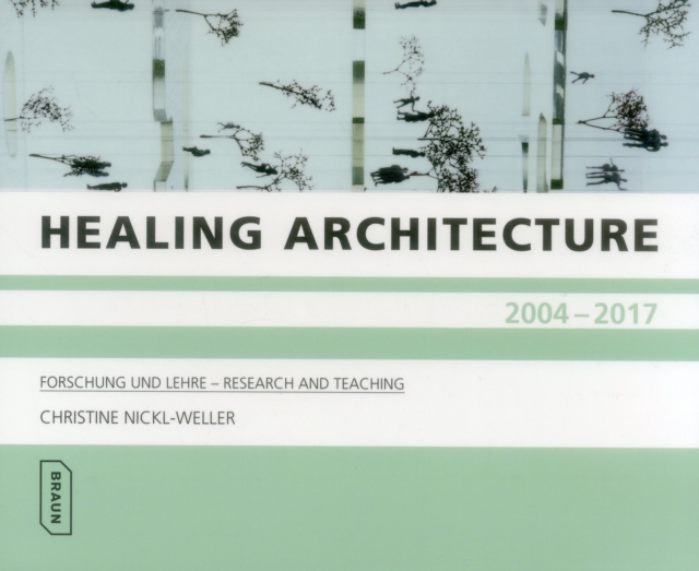 Healing Architecture 2004-2017