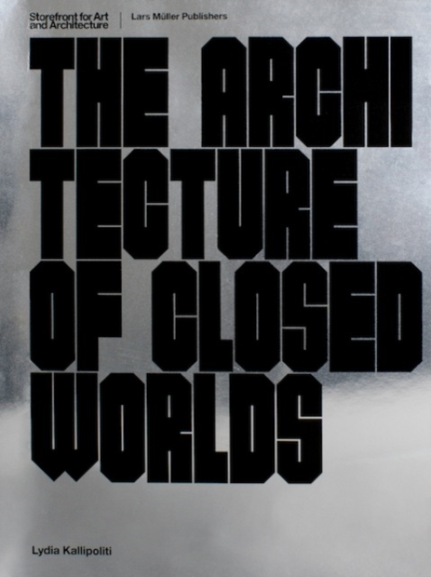 Architecture of Closed Worlds