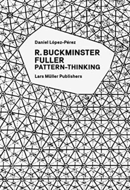 R. Buckminster Fuller: Pattern-Thinking