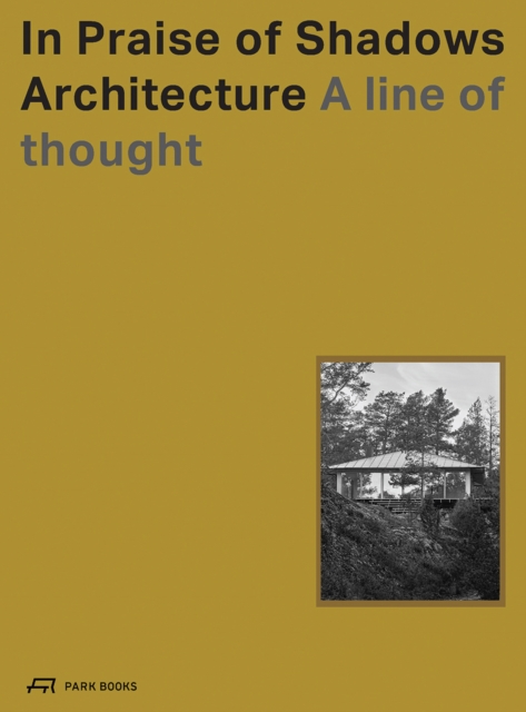 In Praise of Shadows Architecture