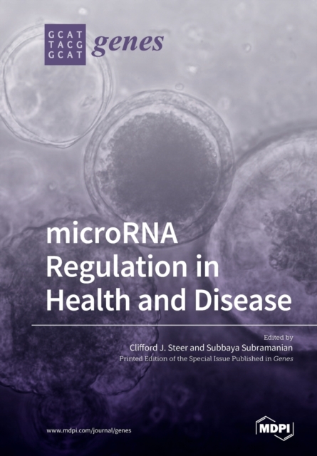 microRNA Regulation in Health and Disease