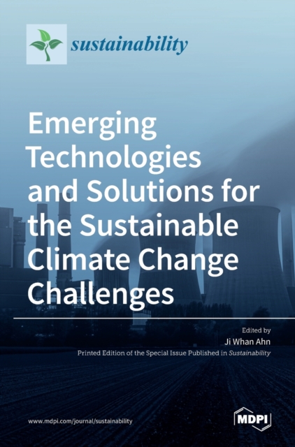 Emerging Technologies and Solutions for the Sustainable Climate Change Challenges