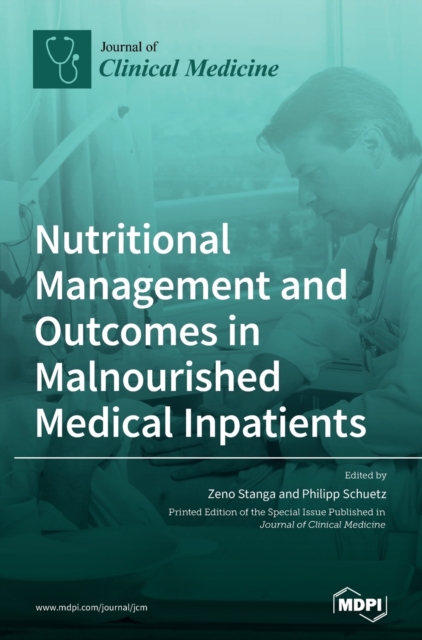 Nutritional Management and Outcomes in Malnourished Medical Inpatients