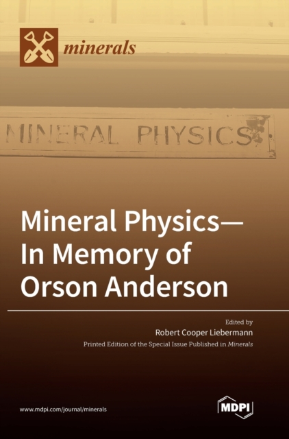 Mineral Physics-In Memory of Orson Anderson