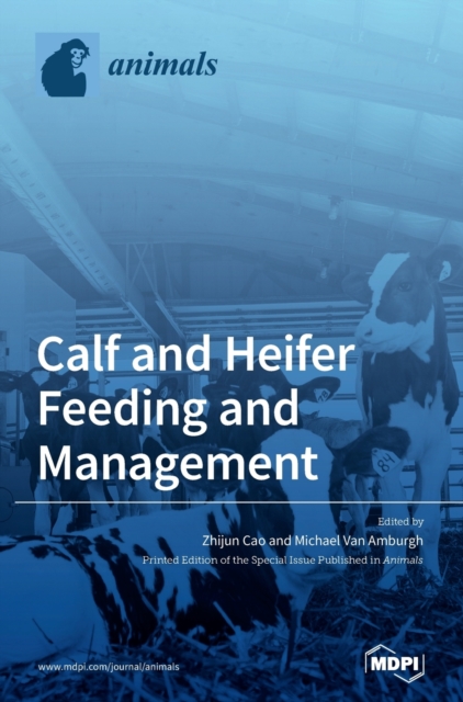 Calf and Heifer Feeding and management