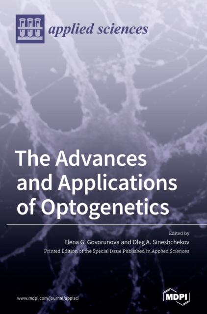 Advances and Applications of Optogenetics
