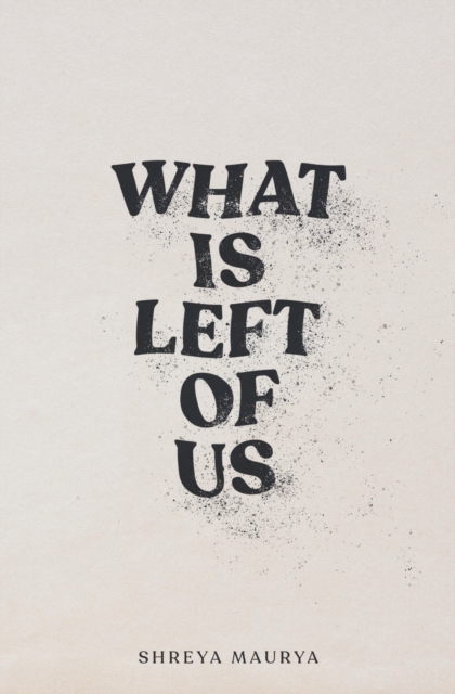 What is Left of Us