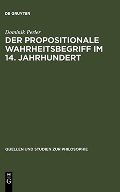 Propositionale Wahrheitsbegriff Im 14. Jahrhundert