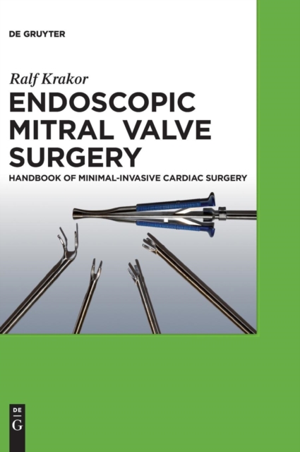 Endoscopic Mitral Valve Surgery