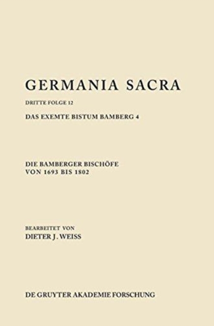 Germania Sacra, Band 12, Die Bamberger Bischoefe von 1693 bis 1802. Das exemte Bistum Bamberg 4
