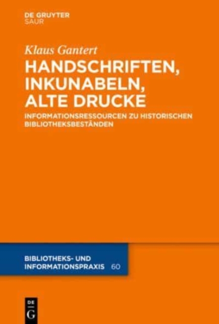 Handschriften, Inkunabeln, Alte Drucke - Informationsressourcen Zu Historischen Bibliotheksbest?nden