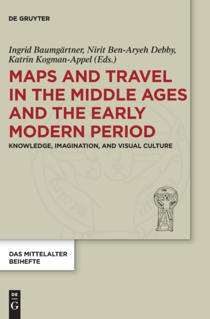 Maps and Travel in the Middle Ages and the Early Modern Period