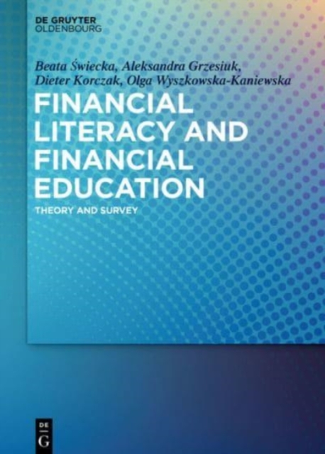 Financial Literacy and Financial Education