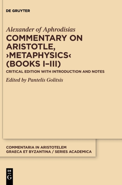 Commentary on Aristotle, >Metaphysics< (Books I-III)