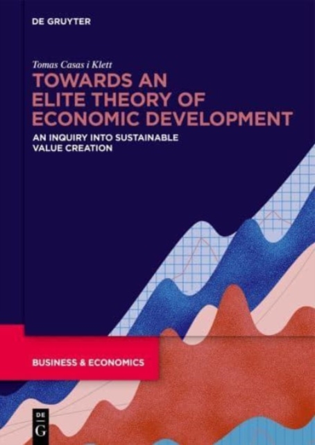 Towards an Elite Theory of Economic Development