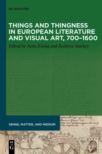 Things and Thingness in European Literature and Visual Art, 700-1600