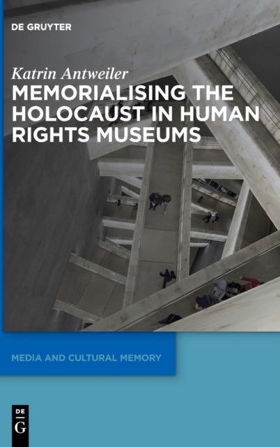 Memorialising the Holocaust in Human Rights Museums