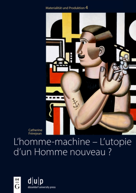 L’homme-machine – L’utopie d’un Homme nouveau ?