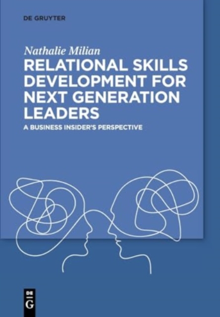 Relational Skills Development for Next Generation Leaders
