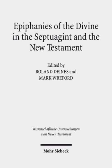 Epiphanies of the Divine in the Septuagint and the New Testament