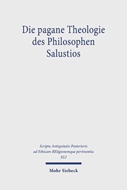 Die pagane Theologie des Philosophen Salustios