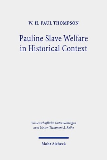 Pauline Slave Welfare in Historical Context