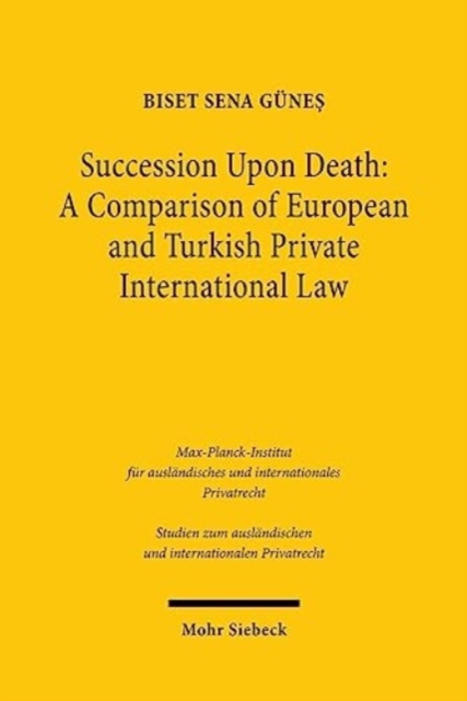 Succession Upon Death: A Comparison of European and Turkish Private International Law