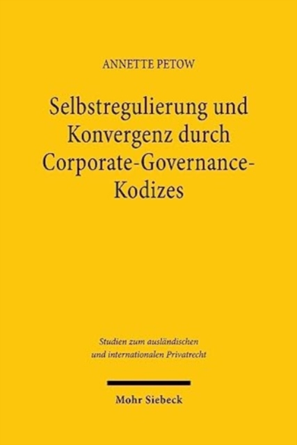 Selbstregulierung und Konvergenz durch Corporate-Governance-Kodizes