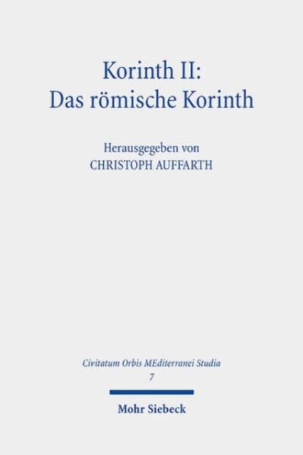 Korinth II: Das romische Korinth