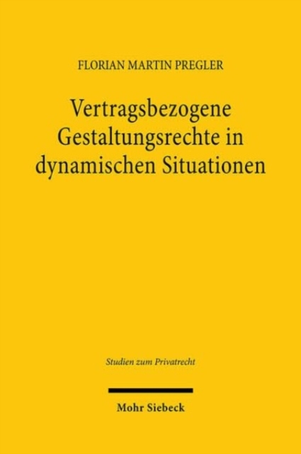 Vertragsbezogene Gestaltungsrechte in dynamischen Situationen