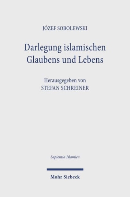 Darlegung islamischen Glaubens und Lebens: Eine Anleitung zu religioser Unterweisung