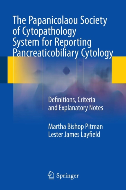 Papanicolaou Society of Cytopathology System for Reporting Pancreaticobiliary Cytology