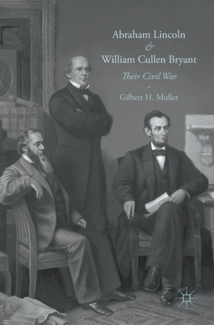 Abraham Lincoln and William Cullen Bryant