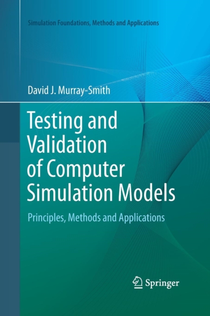 Testing and Validation of Computer Simulation Models