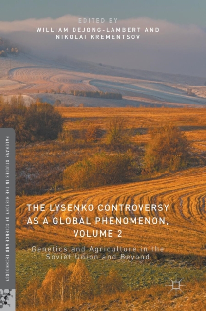 Lysenko Controversy as a Global Phenomenon, Volume 2