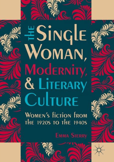 Single Woman, Modernity, and Literary Culture